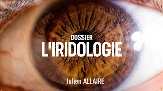 Que révèle vos yeux  Découvrez liridologie  Julien ALLAIRE [upl. by Lebiram]