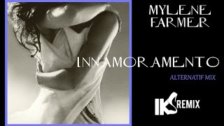 Mylène Farmer  Innamoramento IKS REMIX Alternatif Mix 2021 [upl. by Annayt341]