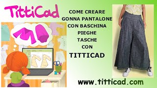 Come creare Gonna Pantalone con baschina pieghe sul davanti e tasca alla francese con TittiCad [upl. by Ilagam642]