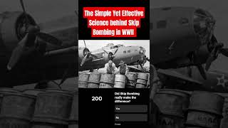 The Simple Yet Effective Science Behind Skip Bombing in WWII [upl. by Assela771]