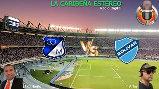 Millonarios vs Bolívar [upl. by Inan]