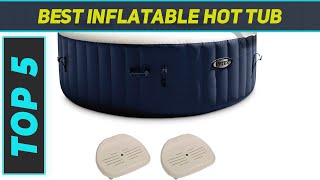 Top 5 Best Inflatable Hot Tub 2024 [upl. by Ferna538]