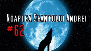 Noaptea Sfântului Andrei 62 [upl. by Ariajaj]