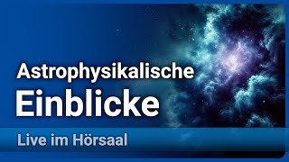 Schönheit der Astrophysik XXL Astrophysikalische Einblicke  Andreas Müller [upl. by Cath]