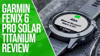 Garmin Fenix 6 Pro Solar Titanium Review A Detailed Breakdown Should You Get It [upl. by Eirek169]