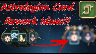 Three 3 Astrologian Card Rework Ideas for Dawntrail  FFXIV [upl. by Garneau]