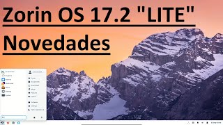 Zorin OS 172 quotLITEquot  Novedades [upl. by Loresz]