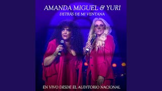 Detrás De Mi Ventana Feat Yuri En Vivo Desde El Auditorio Nacional [upl. by Zaragoza104]