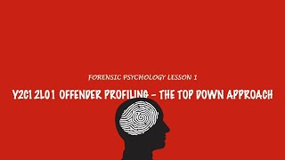 ALevel Psychology AQA Forensic Psychology  The Top Down Approach [upl. by Gabe850]