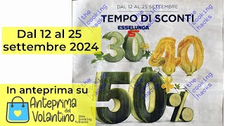 Volantino Esselunga dal 12 al 25 settembre 2024 in anteprima [upl. by Romy397]