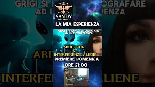 INTERFERENZE ALIENE quotLA MIA ESPERIENZAquot sandytrueangels angeliinastronave youtubeshorts [upl. by Tigges]