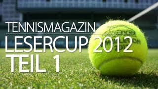 Tennismagazin Lesercup 2012 Teil 1 [upl. by Corabelle]