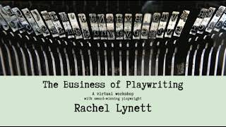 The Business of Playwriting with Rachel Lynett [upl. by Whitnell975]