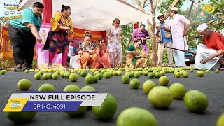 FULL EPISODE 4091  Nimbu Ke Liye Kyu Daude Gokuldhamvasi  Taarak Mehta Ka Ooltah Chashmah [upl. by Rech]