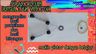 VEKTOR  PRAKTIKUM RESULTAN VEKTOR  MATERI ESENSI FISIKA KELAS 10  SEMESTER 1 [upl. by Enilekcaj]