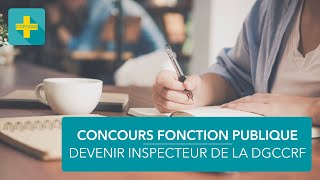 Inspecteur de la répression des fraudes  le métier le concours [upl. by Sapphire521]