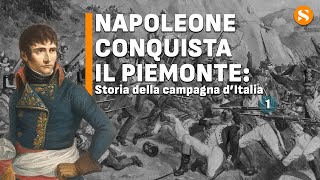 La CONQUISTA del PIEMONTE NAPOLEONE e la campagna d’Italia  Pt1 [upl. by Dihahs]