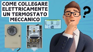 Come collegare un termostato meccanico elettricamente [upl. by Nedrud931]