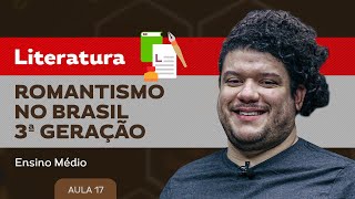 Romantismo no Brasil 3ª geração​  Literatura  Ensino Médio [upl. by Bringhurst]