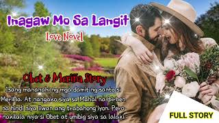 FULL STORY I Inagaw Mo Sa Langit I Obet amp Meriña Love Story [upl. by Aynatahs]