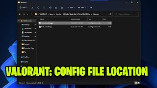 Valorant How To Find Config File  GameUserSettings File Location  2021 [upl. by Brower]