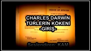 C Darwin  Türlerin Kökeni GİRİŞ [upl. by Leivad304]