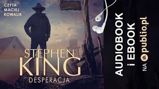 Desperacja Stephen King Audiobook PL [upl. by Alessandro]