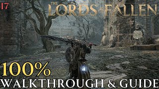 Lords of The Fallen 100 Part 17  Hallowed Brothers Leprosarium Walkthrough amp Guide [upl. by Dorran]