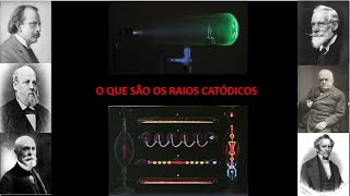 14  O que são os raios catódicos e a descoberta do elétron [upl. by Anan]