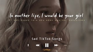 Sad TikTok Songs Lyrics Video The saddest song to make you cry [upl. by Nauquf988]