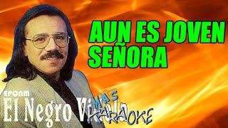 😎 AUN ES JOVEN SEÑORA 🟢 Chebere 🎤 MAS KARAOKE cuarteto [upl. by Klarrisa]