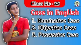 Case in English grammar  Nominative case Objective case and Possessive case in bangla [upl. by Adnawot820]