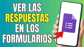 Cómo VER las RESPUESTAS en los FORMULARIOS de GOOGLE 🔥I Ver Respuestas en Google Forms [upl. by Bamford]