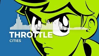 Throttle  Cities Monstercat NL Remake [upl. by Thamos944]