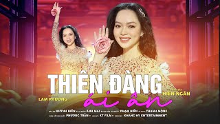 THIÊN ĐÀNG ÁI ÂN  HIỀN NGÂN  Official 4K MV [upl. by Margalo]