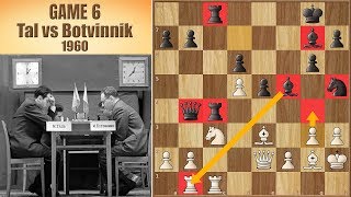 Storm of the Century  Tal vs Botvinnik 1960  Game 6 [upl. by Odlanor]