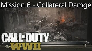 Call of Duty WWII  Mission 6 Collateral Damage  Campaign Playthrough callofduty [upl. by Alderson]