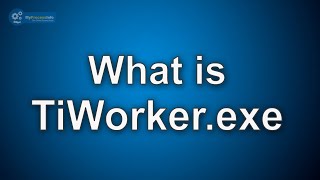 What is TiWorkerexe Is TiWorkerexe Virus or Safe File [upl. by Arne]