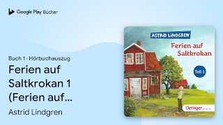 „Ferien auf Saltkrokan 1 Ferien auf… Buch 1“ von Astrid Lindgren · Hörbuchauszug [upl. by Bergwall523]