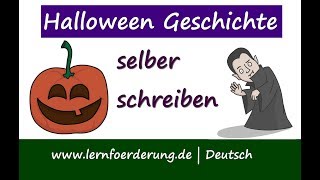 ✅ Halloweengeschichte schreiben  ✅ Gruselgeschichte schreiben [upl. by Tterrag872]