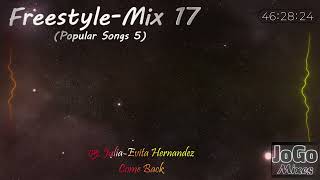 Freestyle Mix 17 Popular Songs 5 2409 [upl. by Daphene]