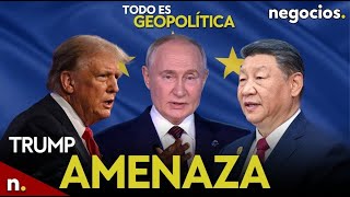 TODO ES GEOPOLÍTICA Trump amenaza a Rusia y China con Rubio Irán advierte y Putin avisa a Europa [upl. by Atires]