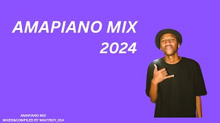 AMAPIANO MIX 2024  31AUGUST  Wavyboy014 [upl. by Anaz133]