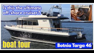 Is This The Ultimate OffShore HighSpeed Cruiser  £600k Botnia TARGA 46 Boat Tour [upl. by Yatnoed]