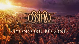 Ossian Gyönyörű Bolond Hivatalos videoklip  Official Music Video  A Reményhozó album [upl. by Hsu]