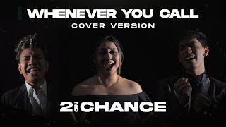 2ND CHANCE  WHENEVER YOU CALL COVER VERSION [upl. by Rahcir]