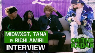 The Tana Midwxst Richi Amiri quotOn The Radarquot Interview [upl. by Aniara]