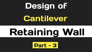 Design of Cantilever Retaining wall Part3 [upl. by Toni]