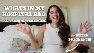 WHATS IN MY HOSPITAL BAG AS A SECOND TIME MOM  39 WEEKS PREGNANT [upl. by Duwad50]