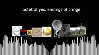 Octet of yes endings of cringe phase 1  Intersecting Existences [upl. by Magee437]